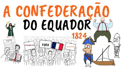 A Confederação do Equador; Uma Revolta Romântica Contra o Império Brasileiro e um Sonho de Independência para o Norte